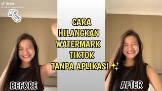 CARA MENGHILANGKAN WATERMARK TIKTOK TANPA APLIKASI