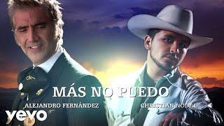 Alejandro Fernández, Christian Nodal - Más No Puedo (Lyric Video)