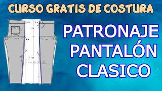 PATRONAJE DE PANTALÓN CLÁSICO