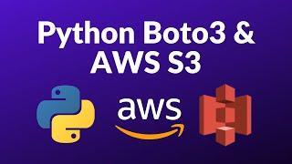 How to Use Python with AWS S3 | Python Boto3 Tutorial