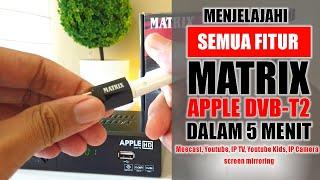 Matrix Apple DVB-T2 (Part 2) -  Meecast, IP Camera, Youtube dan Youtube Kids -