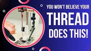 You Won't Believe Your Sewing Thread Does This!