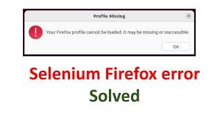 selenium error Your Firefox profile cannot be loaded in ubuntu 22.04