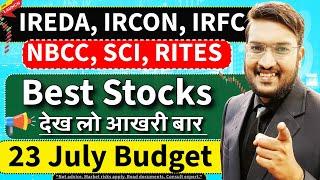 बापरे IREDA, IRCON, SCI, NBCC, RITES का शेयर | Best 3 Stocks For 23 July Budget 2024 ? LIVE