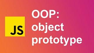 2. Prototypal Inheritance | Object-Oriented Programming in JavaScript