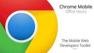 Chrome Mobile: The Mobile Web Developers Toolkit (Part 1)