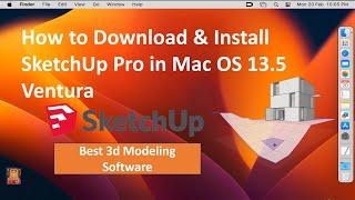 How to Download & Install SketchUp Pro on Mac OS 13 Ventura & Mac OS Monterey