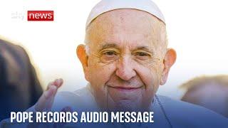 Pope Francis releases first audio message since hospitalisation