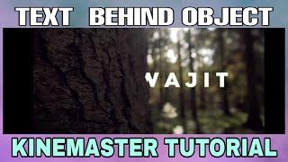 TEXT BEHIND OBJECT KINEMASTER TUTORIAL  || BSTECHY KINEMASTER TUTORIALS 