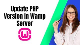 How To Update PHP Version In Wamp Server