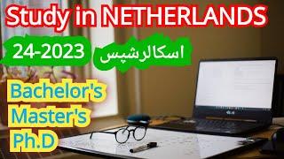 Scholarships in Netherlands 2023-24|Full Funded Scholarships| Netherlands Universities Scholarships