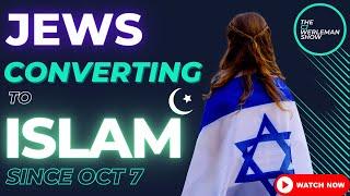 Israeli Jews Converting to Islam in Record Numbers Since October 7 [Inspirational]