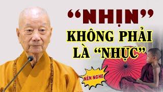 Nhịn không phải là "NHỤC" - HT. Thích Trí Quảng (bài giảng hay quá)