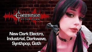 Communion After Dark 02/20/2023 - Dark Alternative, Industrial, EBM, Gothic, Synthpop Music