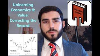 Unlearning Economics & Economic Value: Correcting the Record