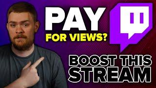CONTROVERSIAL NEW TWITCH FEATURE? | Boost This Stream = Pay For Views?