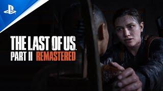 The Last of Us Part II Remastered - Launch Trailer | PS5, deutsch