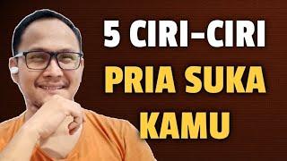 INILAH! 5 CIRI-CIRI PRIA YANG SUKA SAMA KITA - Jonathan Manullang #pdkt #naksir #jatuhhati