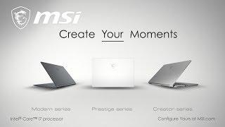 Create Your Moments with MSI Content Creation laptops | MSI