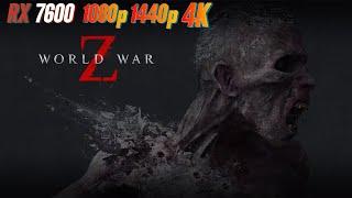 World War Z RX 7600 FPS TEST | RX 7600 & i5 12400F Benchmark 1080p/1440p/4K