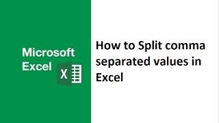 How to split comma separated values in excel, excel comma separated values to rows, comma delimited