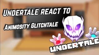 Undertale react to Animosity Glitchtale | Gacha reacts
