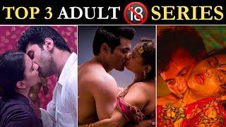 Top 3 Adult Series  2021 || अकेले  में  ही देखना || Watch Free  In  Hindi