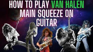 How to play Van Halen "Main Squeeze" on guitar