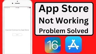 Cannot Connect to App Store iOS 16 | App Store Not Working iOS 16