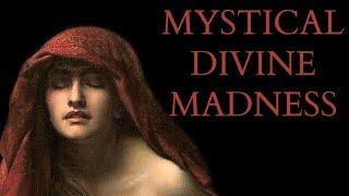 How Divine Madness can Reveal Mystical Truths - Plato | Ficino | Bruno