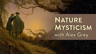 Alex Grey on Nature Mysticism