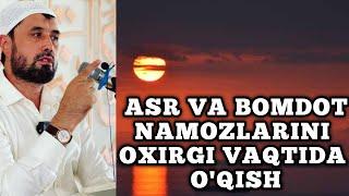 BOMDOT VA ASR NAMOZI OXIRGI VAQTIDA O'QISH. ABROR MUXTOR ALIY