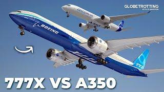 RIVALS - Boeing 777X vs Airbus A350