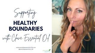   BOUNDARIES  A Quick tip on supporting healthy boundaries with essential oils