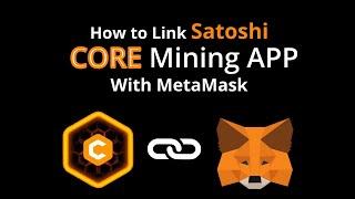 How to Link Satoshi CORE Mining APP With MetaMask | Connect CORE with MetaMask