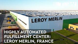 Optimized Fulfillment: TGW Logistics Transforms Operations at Leroy Merlin France