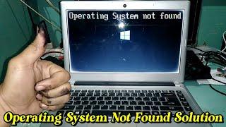 Operating System Not Found Solution