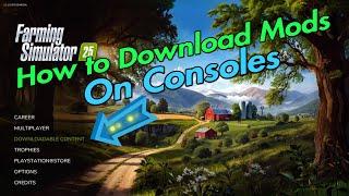 FS25 How to / Download and find MODS on Consoles on Farming Simulator 25