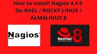 How to Install Nagios 4.4.9 on RHEL / ROCKY / ALMALINUX 8