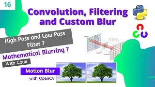#16 OPENCV - PYTHON | Convolutions | High & low pass FILTERING | Maths Averaging Blur | MOTION BLUR