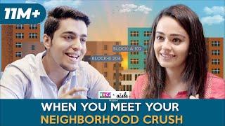 When You Meet Your Neighborhood Crush | Ft. Apoorva Arora & Gagan Arora | RVCJ