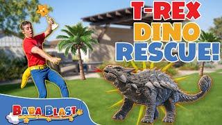 T-REX Dino Rescue | Dinosaur Videos for Kids | Baba Blast!