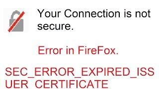 How to solve your connection is not secure in firefox