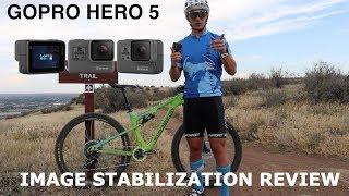 GoPro Hero 5 with Image Stabilization - Does it Work for Mountain Biking?
