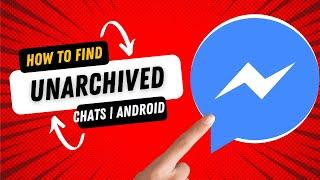 How To Find Archived Messages On Facebook Messenger Android