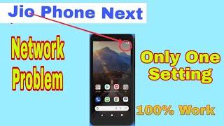Jio Phone Next Network Problem | Jio Phone Next No Service || Jio Phone Next Network Ic | Latest2021