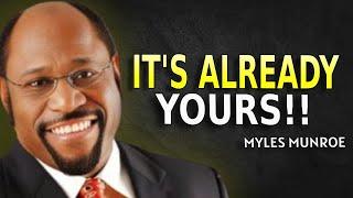 YOU ALWAYS GET WHAT YOU WANT - Myles Munroe Motivation