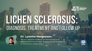 Lichen Sclerosus: Diagnosis, Treatment and Follow Up