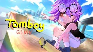 Tomboy GLMV | Gacha + art animated