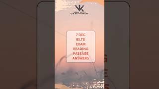 7 Dec IELTS EXAM READING passage answers #ieltsexam #ieltsreadinganswers #ieltsreadingpassage